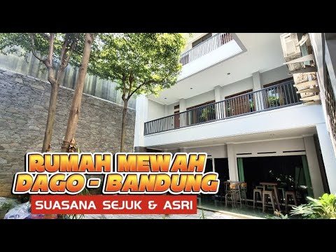 DIJUAL RUMAH MEWAH SEJUK DAN ASRI DAERAH DAGO BANDUNG